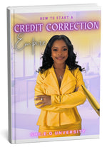 How to start a CREDIT CORRECTION EMPIRE E-Book
